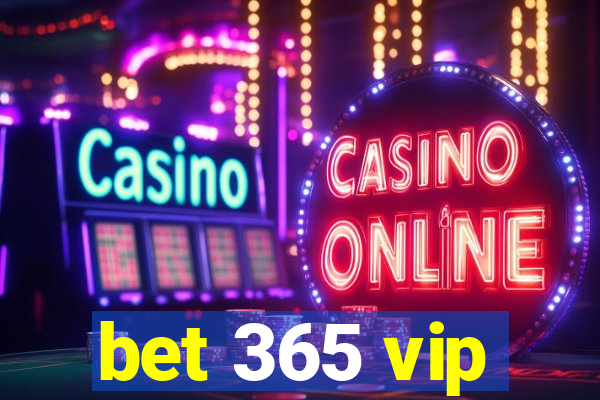 bet 365 vip